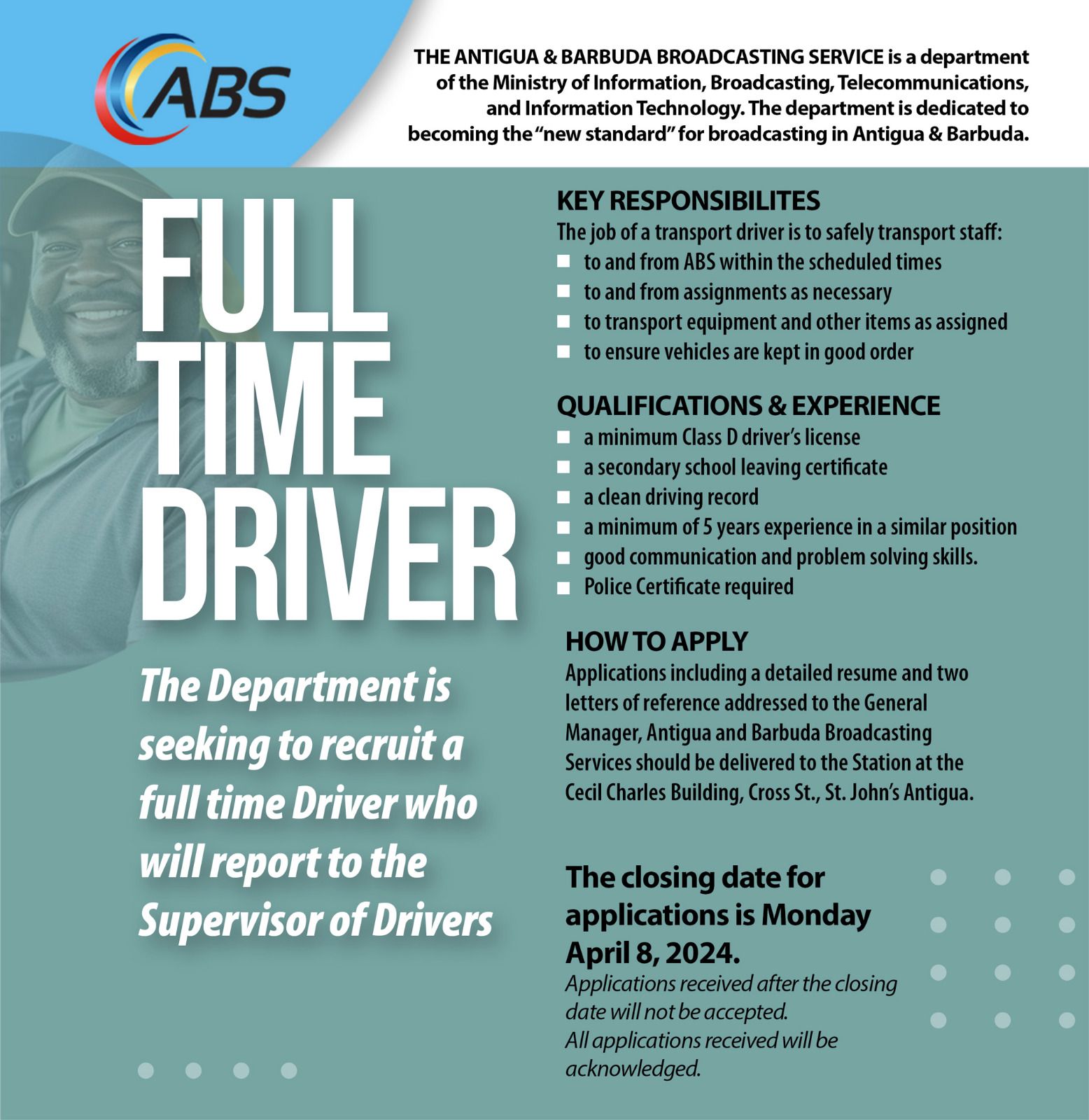 The Department is seeking to recruit a full time Driver who will report to the Supervisor of Drivers