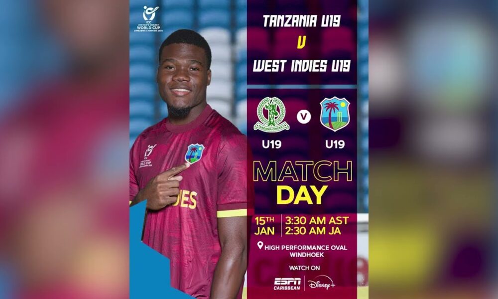WEST INDIES UNDER-19 TO BEGIN WORLD CUP CAMPAIGN AGAINST TANZANIA